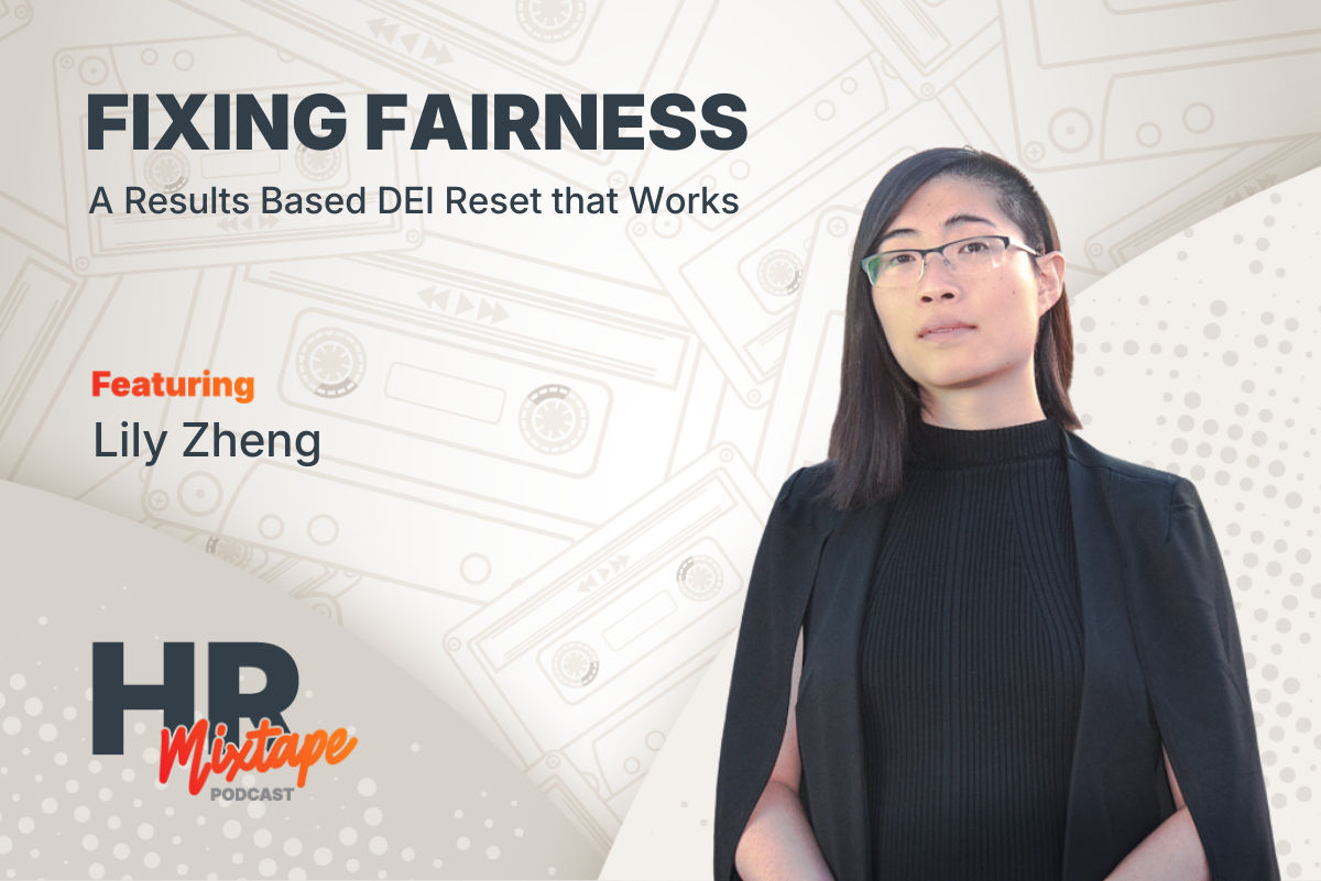 Fixing Fairness: A Results Based DEI Reset that Works with Lily Zheng