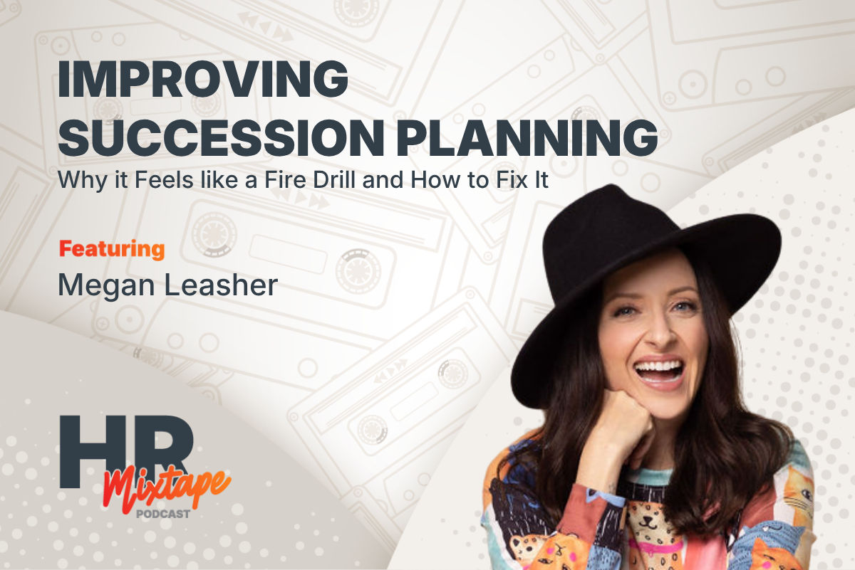 Improving Succession Planning: Why it Feels like a Fire Drill and How to Fix It